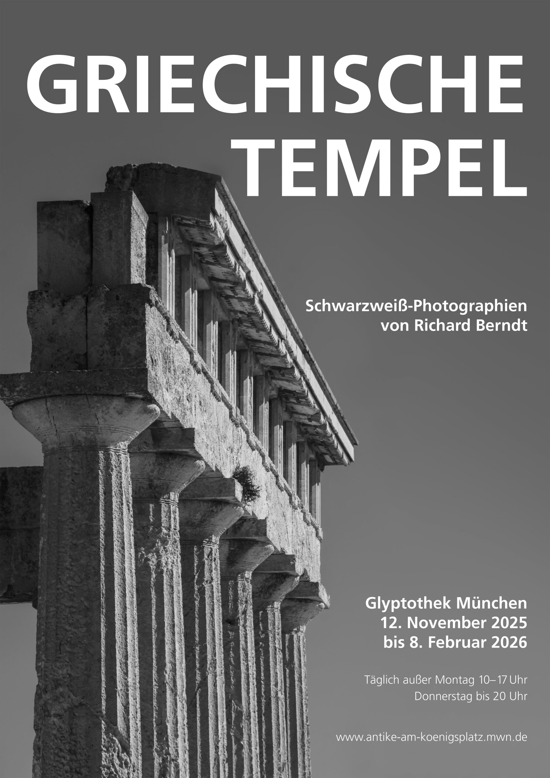 Plakatmotiv der Sonderausstellung: Griechische Tempel. Schwarzweiß-Photographien von Richard Berndt in der Glyptothek